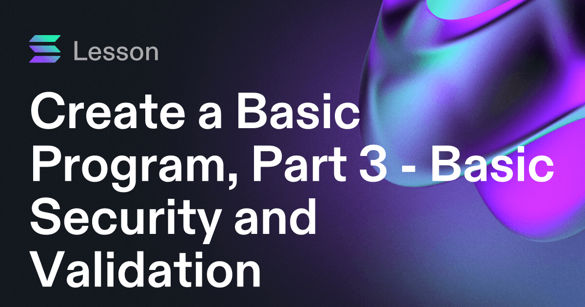 Create a Basic Program, Part 3 - Basic Security and Validation